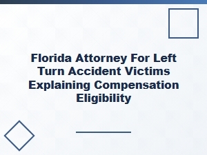 Florida Left-Turn Accident Compensation Guidance
